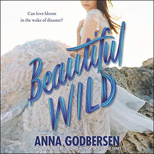 Anna Godbersen/Beautiful Wild