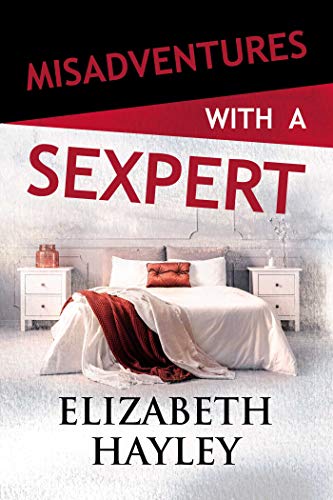 Elizabeth Hayley/Misadventures with a Sexpert
