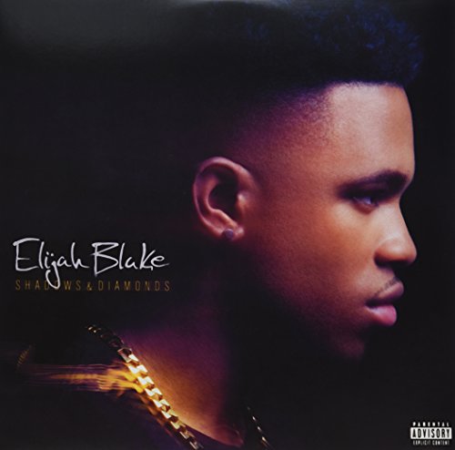 Elijah Blake/Shadows & Diamonds@Explicit Version@Shadows & Diamonds