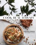 Sheldon Simeon Cook Real Hawai'i A Cookbook 