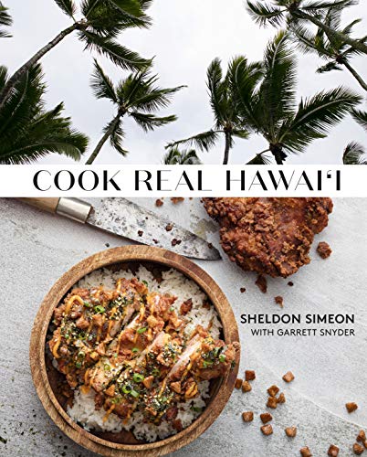 Sheldon Simeon Cook Real Hawai'i A Cookbook 