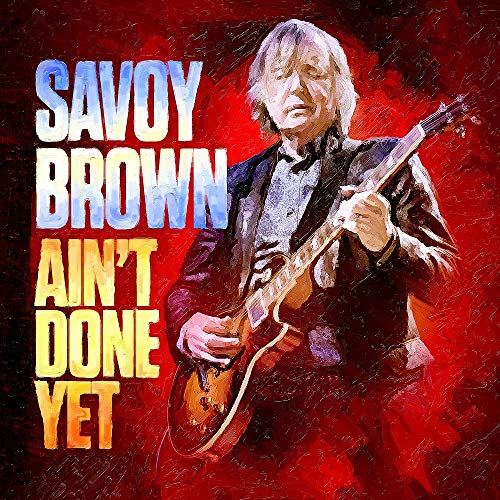 Savoy Brown/Ain'T Done Yet