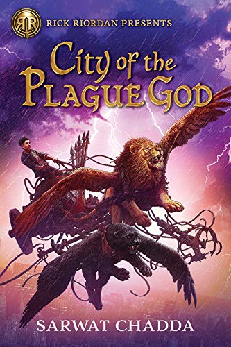 Sarwat Chadda/Rick Riordan Presents@ City of the Plague God-The Adventures of Sik Aziz