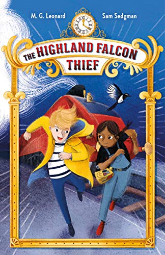 M. G. Leonard/The Highland Falcon Thief@Adventures on Trains #1