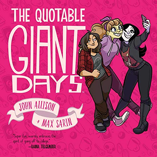 John Allison/The Quotable Giant Days