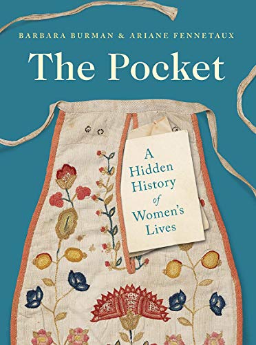 Barbara Burman The Pocket A Hidden History Of Women's Lives 1660 1900 