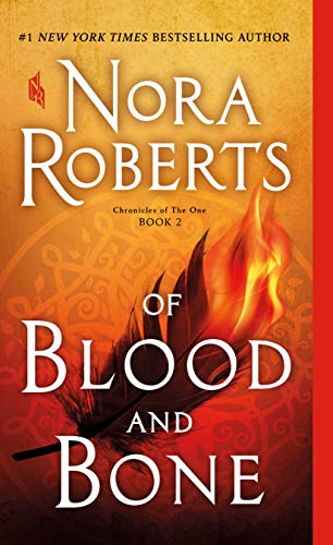 Nora Roberts/Of Blood and Bone@ Chronicles of the One, Book 2
