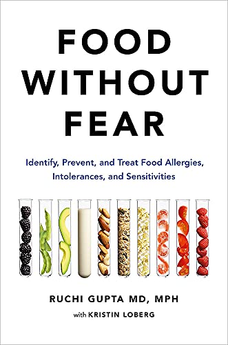 Ruchi Gupta Food Without Fear Identify Prevent And Treat Food Allergies Into 