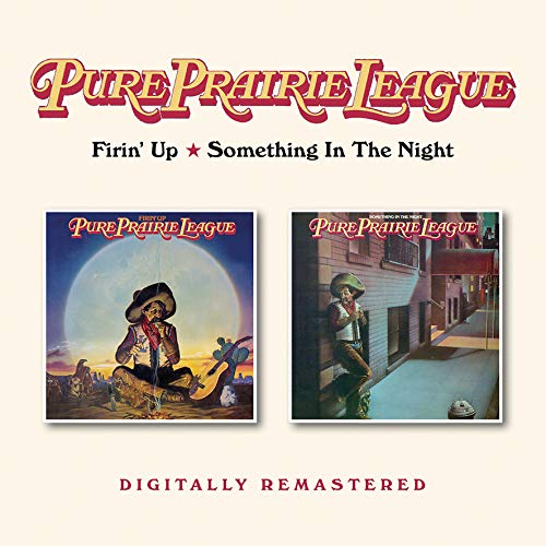 Pure Prairie League/Firin Up / Something In The Ni