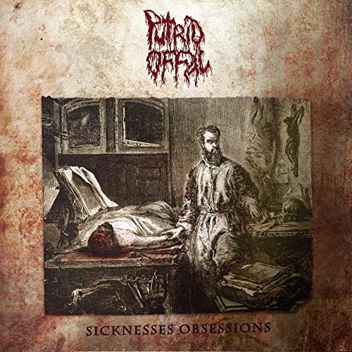 Putrid Offal/Sicknesses Obsessions