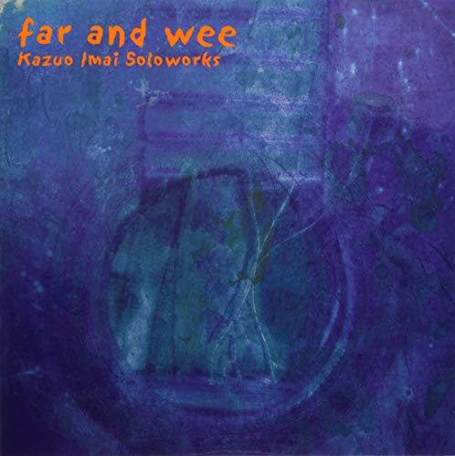 Kazuo Imai/Far & Wee