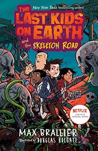 Max Brallier/The Last Kids on Earth and the Skeleton Road