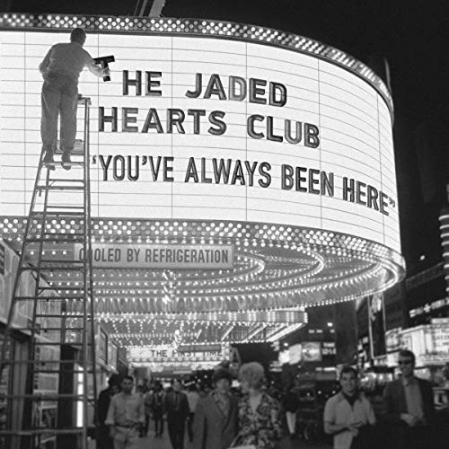 The Jaded Hearts Club/You've Always Been Here