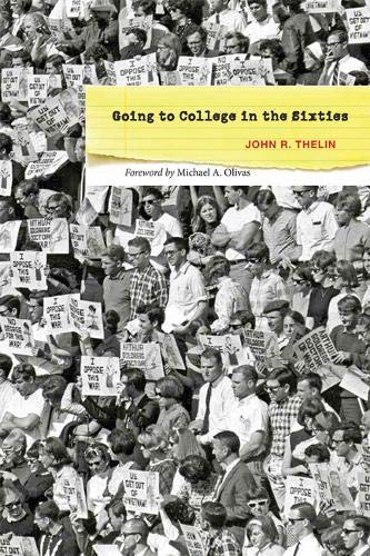 John R. Thelin Going To College In The Sixties 