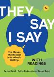 Gerald Graff They Say I Say With Readings 0005 Edition; 