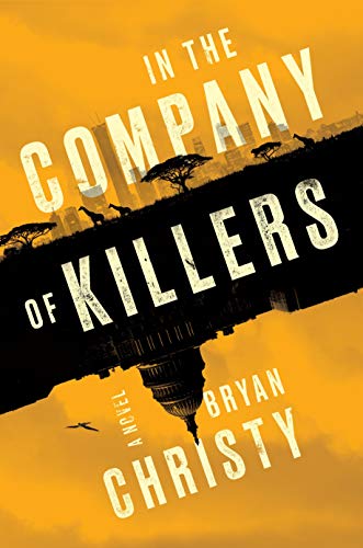 Bryan Christy/In the Company of Killers