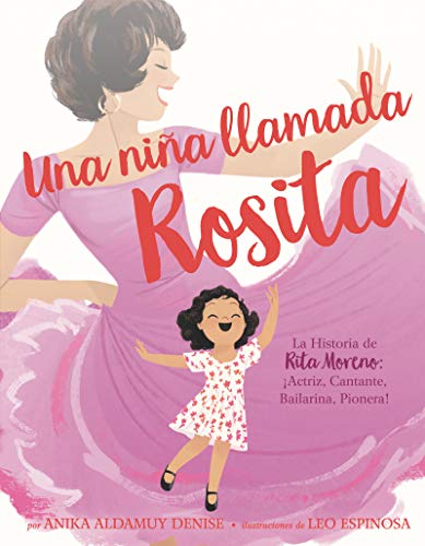 Anika Aldamuy Denise/Una Ni?a Llamada Rosita@La Historia de Rita Moreno: Iactriz, Cantante, Ba