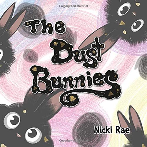 Nicki Rae The Dust Bunnies 