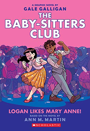 Gale Galligan/Logan Likes Mary Anne!@ A Graphic Novel (the Baby-Sitters Club #8): Volum