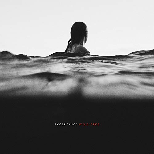 Acceptance/Wild, Free