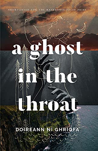 Doireann Ní Ghríofa/A Ghost in the Throat