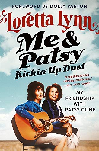 Loretta Lynn/Me & Patsy Kickin' Up Dust@My Friendship with Patsy Cline