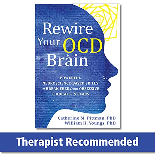 Catherine M. Pittman/Rewire Your Ocd Brain@ Powerful Neuroscience-Based Skills to Break Free