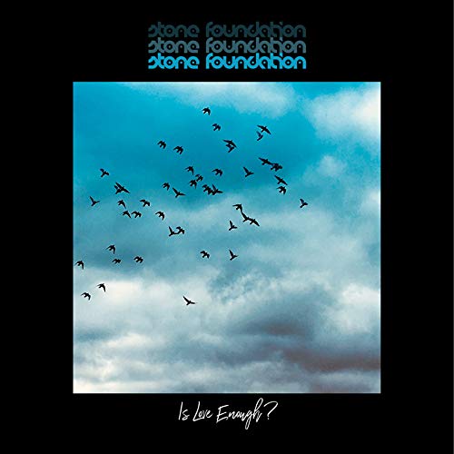 Stone Foundation/Is Love Enough