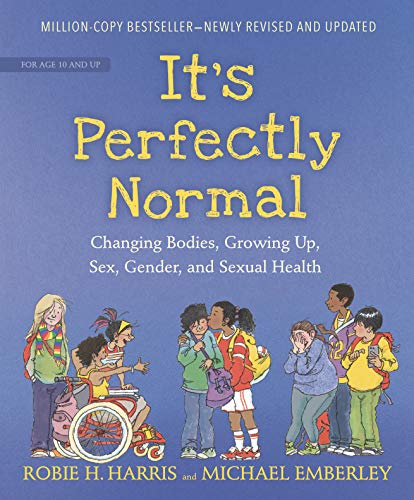 Robie H. Harris/It's Perfectly Normal@ Changing Bodies, Growing Up, Sex, Gender, and Sex