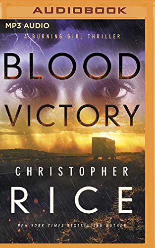 Christopher Rice/Blood Victory@ A Burning Girl Thriller@ MP3 CD