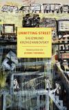 Sigizmund Krzhizhanovsky Unwitting Street 