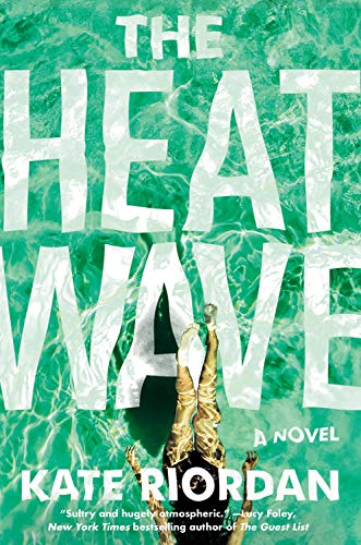 Kate Riordan/The Heatwave