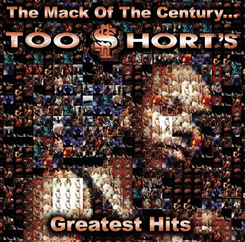 Too Short/Mack Of The Century: Greatest