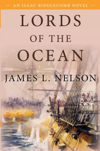 James L. Nelson/Lords of the Ocean@ An Isaac Biddlecomb Novel