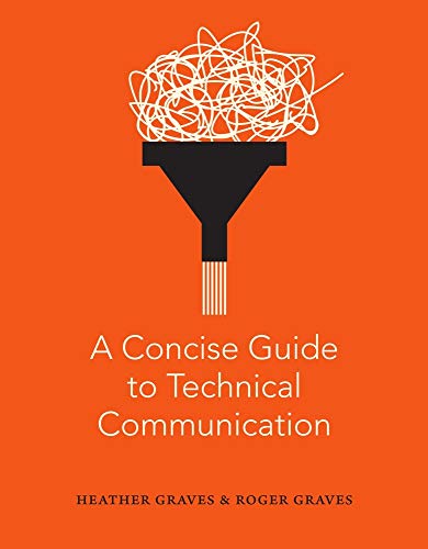 Heather Graves A Concise Guide To Technical Communication 