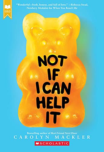 Carolyn Mackler/Not If I Can Help It (Scholastic Gold)