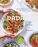 Samah Dada Dada Eats Love To Cook It 100 Plant Based Recipes For Everyone At Your Tabl 