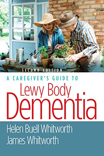 James Whitworth A Caregiver's Guide To Lewy Body Dementia 0002 Edition; 