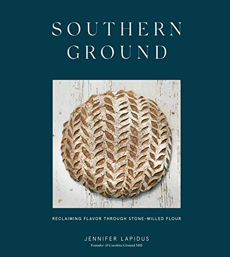 Jennifer Lapidus/Southern Ground@Reclaiming Flavor Through Stone-Milled Flour [a C