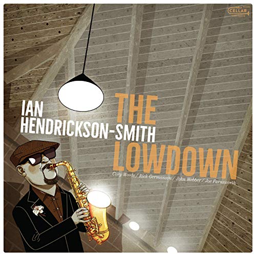 Ian Hendrickson-Smith/The Lowdown