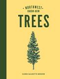 Karen Gaudette Brewer Northwest Know How Trees (a Tree Identification Book) 