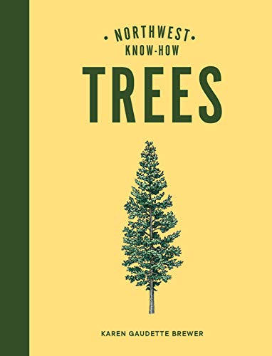 Karen Gaudette Brewer Northwest Know How Trees (a Tree Identification Book) 
