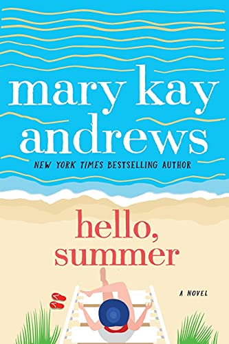 Mary Kay Andrews/Hello, Summer