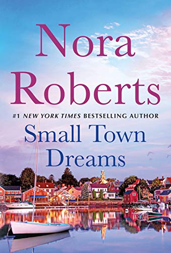 Nora Roberts/Small Town Dreams