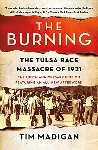 Tim Madigan/The Burning@The Tulsa Race Massacre of 1921