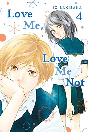 Io Sakisaka/Love Me, Love Me Not, Vol. 4