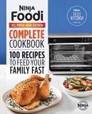 Ninja Test Kitchen Ninja(r) Foodi(tm) Xl Pro Air Oven Complete Cookbo 100 Recipes To Feed Your Family Fast 