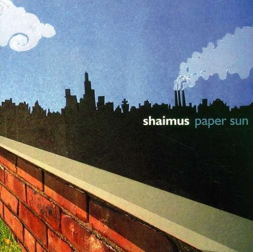 SHAIMUS/PAPER SUN