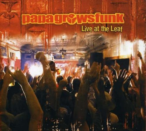 Papa Grows Funk Live At The Leaf 