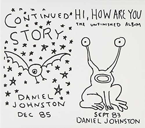 Daniel Johnston/Hi How Are You/Conti